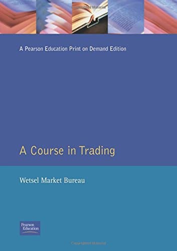 A Course in Trading: FT Traders Masterclass Series First Printing Edition