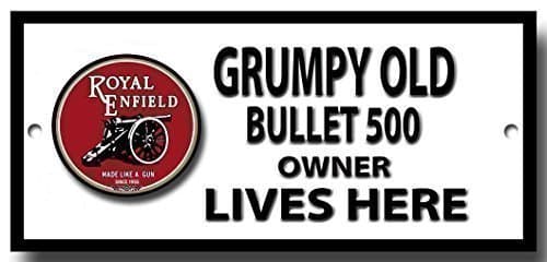Grumpy Old Royal Enfield 500 Bullet Owner Lives here Quality Metal Sign
