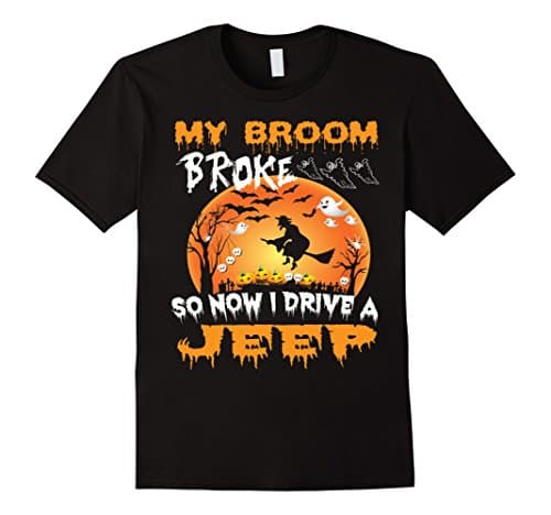 Mens My Broom Broke So Now I Drive A Jeep Halloween T Shirt XL Black