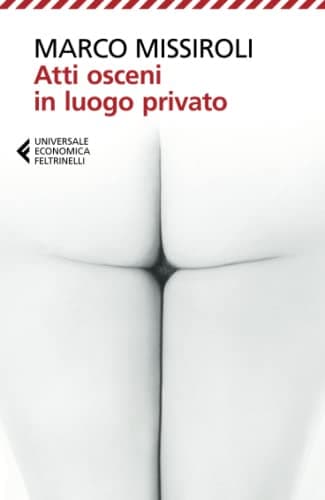Atti osceni in luogo privato (Italian Edition)