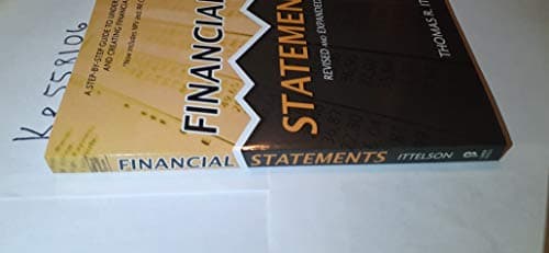Financial Statements: A Step-by-Step Guide to Understanding and Creating Financial Reports