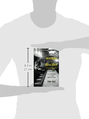 Neighbors and Wise Men: Sacred Encounters in a Portland Pub and Other Unexpected Places