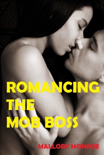 ROMANCING THE MOB BOSS (The Mob Boss Series Book 1)