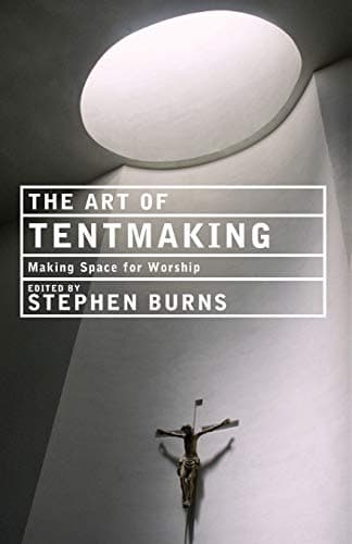 The Art of Tentmaking: Making Space for Worship