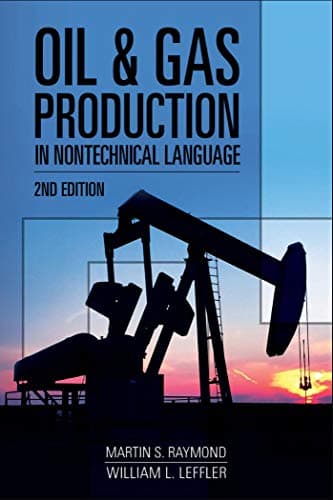 Oil & Gas Production in Nontechnical Language, 2nd Edition Kindle Edition