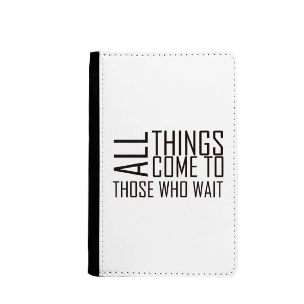 A K Homes -Quote All Things Come to Those Who Wait Passport Holder Travel Wallet Cover Case Card Purse