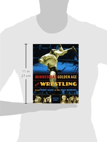 Minnesota's Golden Age of Wrestling: From Verne Gagne to the Road Warriors