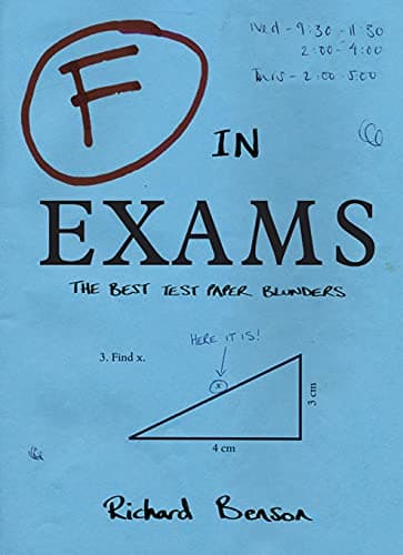 F in Exams: The Best Test Paper Blunders: The Funniest Test Paper Blunders