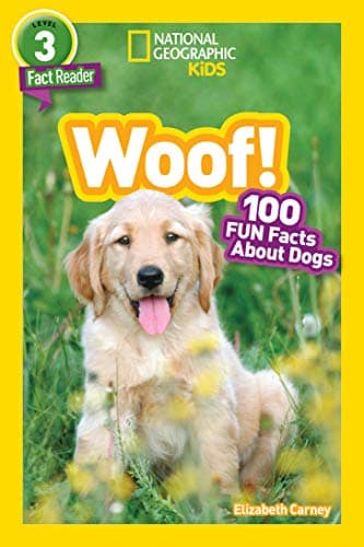 National Geographic Readers: Woof! 100 Fun Facts About Dogs (L3) Kindle Edition