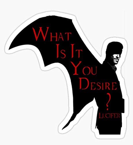 Lucifer Morningstar What is It You Desire Funny Best Gift for Lucifer Season 5 - Sticker Graphic - Auto, Wall, Laptop, Cell, Truck Sticker for Windows, Cars, Trucks