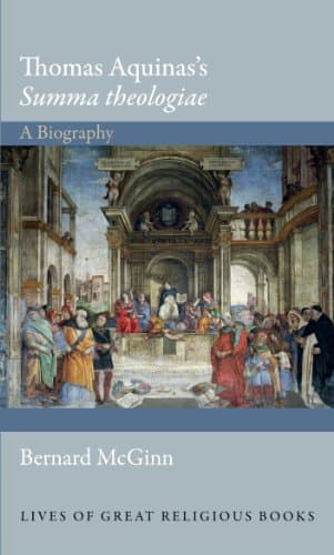 Thomas Aquinas's Summa theologiae: A Biography (Lives of Great Religious Books, 20) Hardcover – May 25, 2014