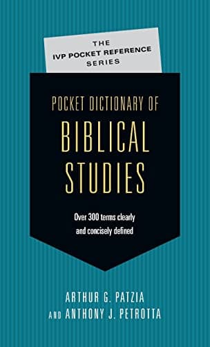 Pocket Dictionary of Biblical Studies: Over 300 Terms Clearly Concisely Defined (The IVP Pocket Reference Series)