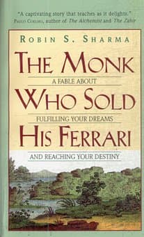 The Monk Who Sold His Ferrari: A Fable About Fulfilling Your Dreams & Reaching Your Destiny Paperback