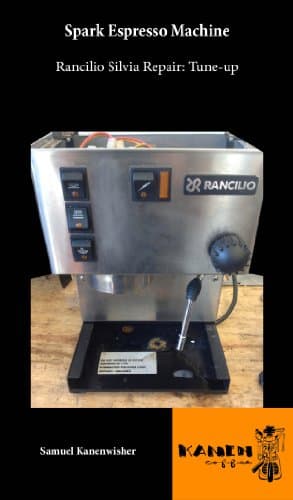 Spark Espresso Machine: Rancilio Silvia Repair: Tune-up