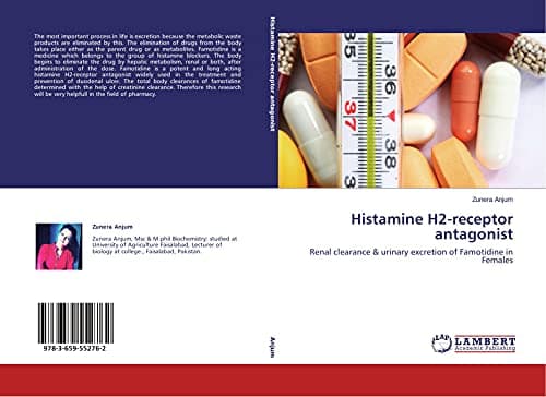 Histamine H2-receptor antagonist: Renal clearance & urinary excretion of Famotidine in Females Paperback – June 3, 2014