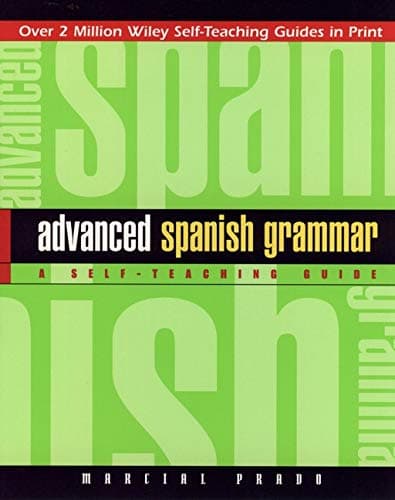 Advanced Spanish Grammar: A Self-Teaching Guide, Second Edition