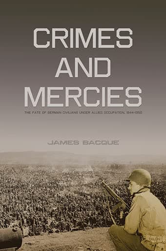 Crimes and Mercies: The Fate of German Civilians Under Allied Occupation, 1944-1950 Paperback – September 15, 2007
