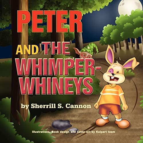 Peter and the Whimper-Whineys Paperback – April 9, 2010