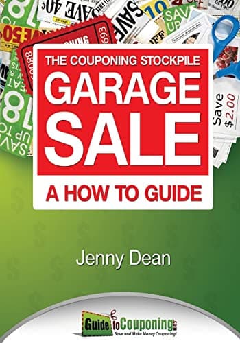 The Couponing Stockpile Garage Sale: A How to Guide Paperback – May 2, 2013