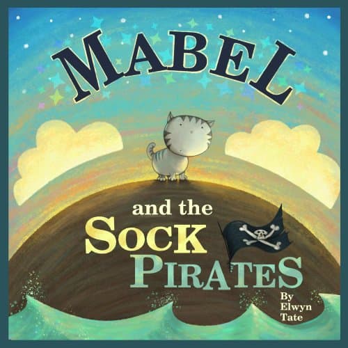 Mabel and the Sock Pirates - Childrens Picture Book Kindle Edition