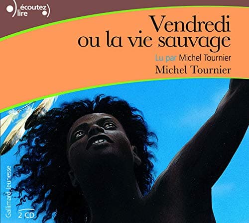 Vendredi ou La Vie Sauvage CD [livre audio] (French Edition) (Écoutez lire)