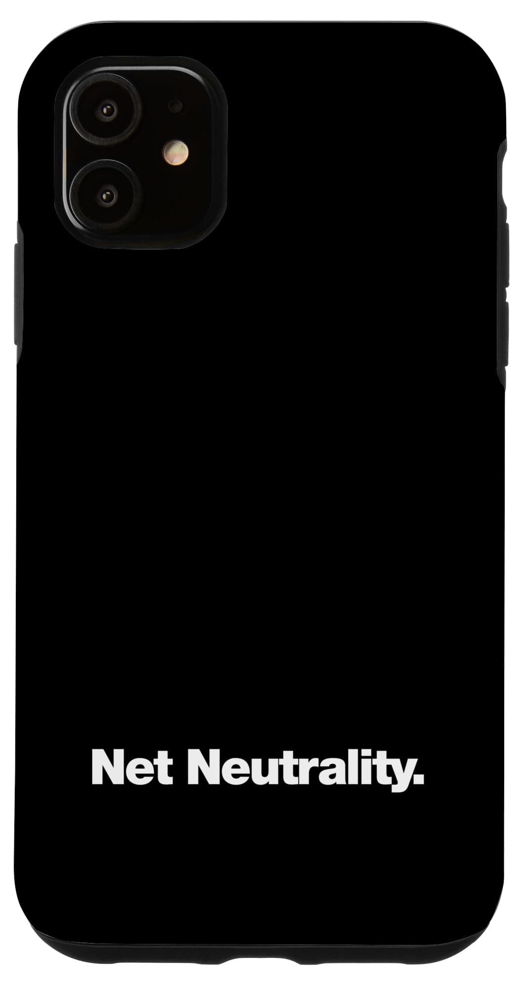 iPhone 11 Net Neutrality | A design that says Net Neutrality Case