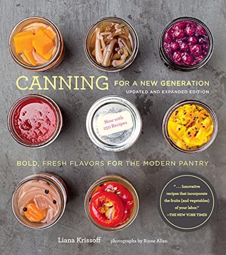 Canning for a New Generation: Bold, Fresh Flavors for the Modern Pantry Kindle Edition