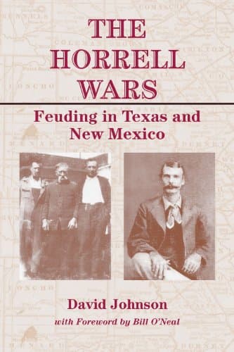 The Horrell Wars: Feuding in Texas and New Mexico (Volume 15) (A.C. Greene Series)