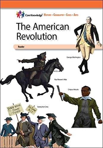 The American Revolution—CKHG Reader (Core Knowledge History and Geography)