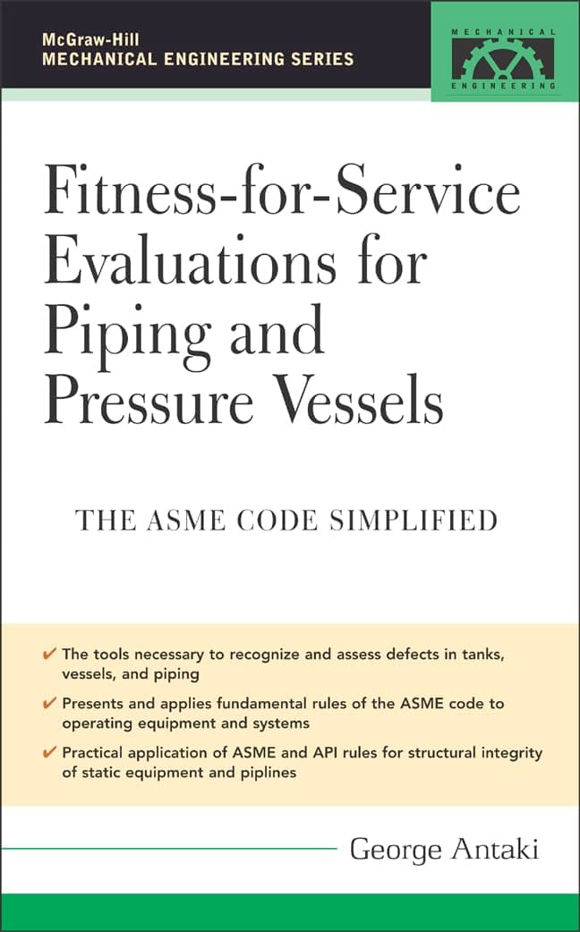 Fitness-for-Service Evaluations for Piping and Pressure Vessels: ASME Code Simplified (McGraw-Hill Mechanical Engineering) 1st Edition