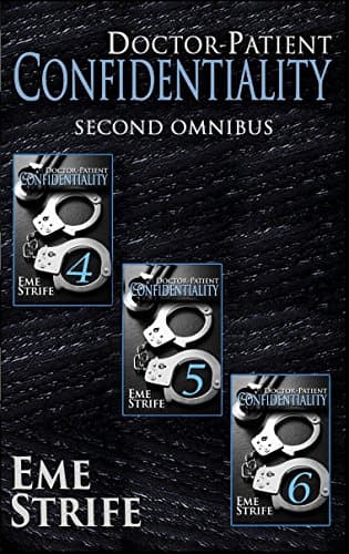 Doctor-Patient Confidentiality: SECOND OMNIBUS (Volumes Four, Five, and Six) (Confidential #1)