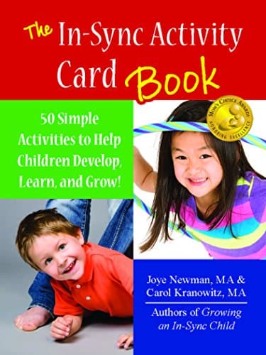 The In Sync Activity Card Book: 50 Simple Activities to Help Children Develop, Learn, and Grow!