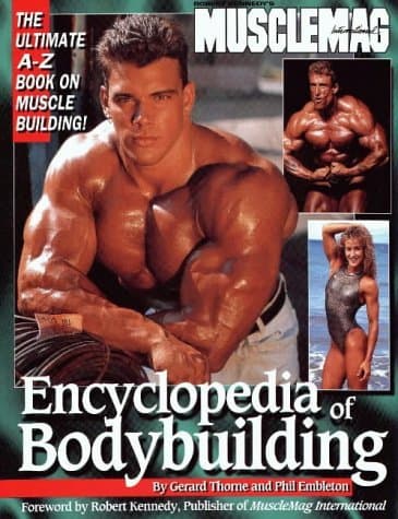 Encyclopedia of Bodybuilding: The Ultimate A-Z Book on Muscle Building Paperback – 20 Jan. 2005