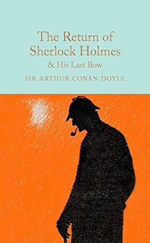 The Return of Sherlock Holmes & His Last Bow (Macmillan Collector's Library)