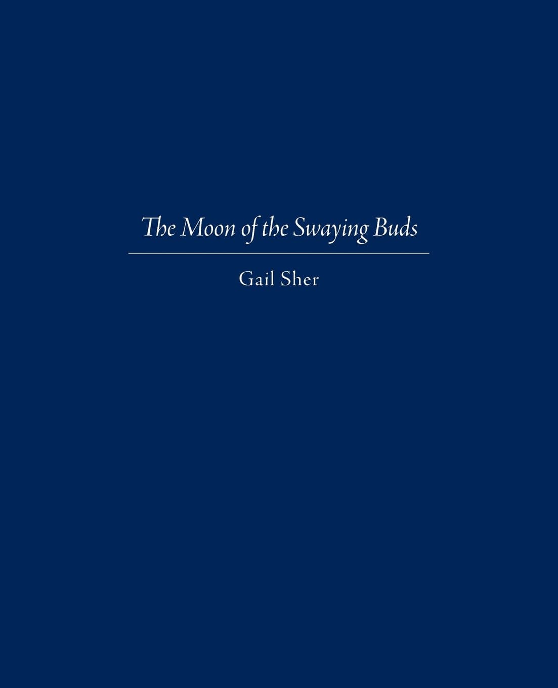 The Moon of the Swaying Buds: Third Edition Corrected and Reset