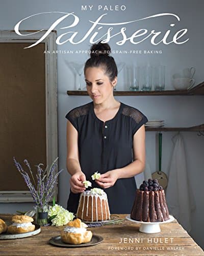 My Paleo Patisserie: An Artisan Approach to Grain Free Baking Kindle Edition