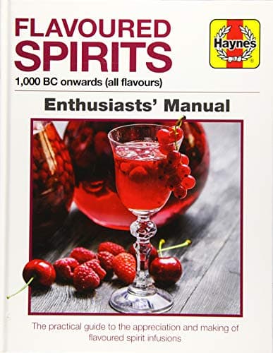 Flavoured Spirits: 1,000 BC onwards (all flavours) (Enthusiasts' Manual)