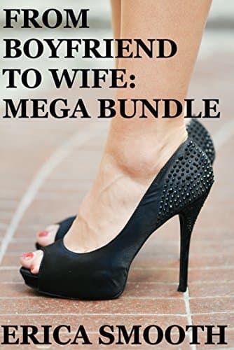 From Boyfriend to Wife: MEGA BUNDLE Kindle Edition