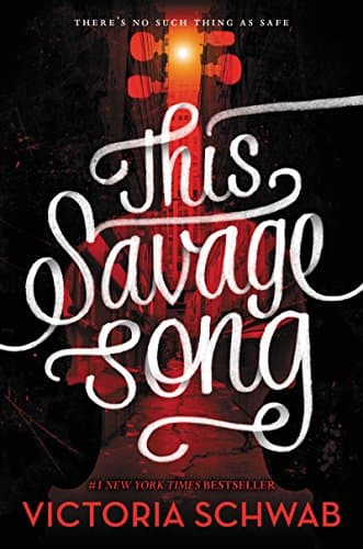 This Savage Song (Monsters of Verity, 1)