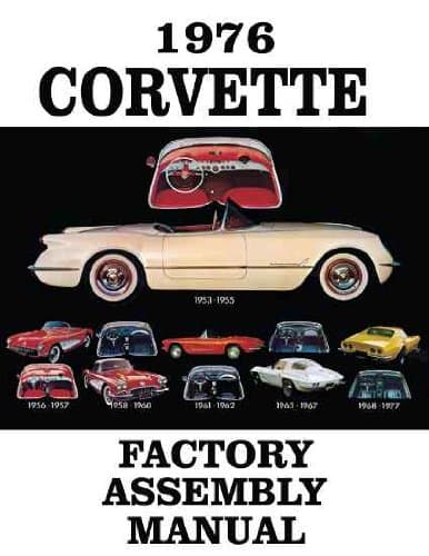 1976 CORVETTE COMPLETE FACTORY ASSEMBLY INSTRUCTION MANUAL - GUIDE - ALL MODELS Convertible, Fastback, Hardtop 76