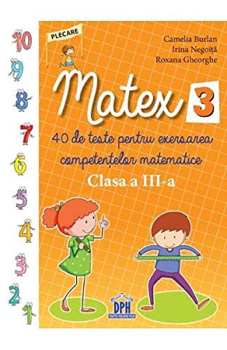 Matematica. Matex 3. 40 De . Clasa A 3-A