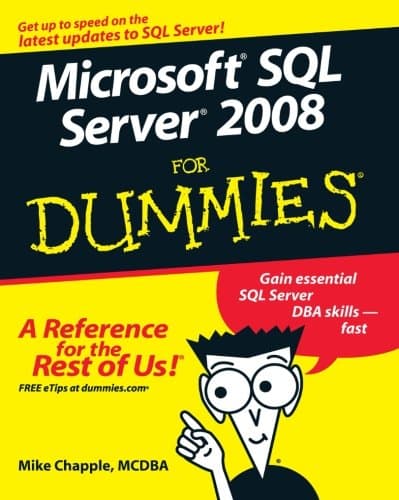 Microsoft SQL Server 2008 for Dummies