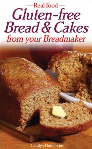 By Carolyn Humphries Real Food: Gluten-free Bread and Cakes from Your Breadmaker [Paperback] Paperback