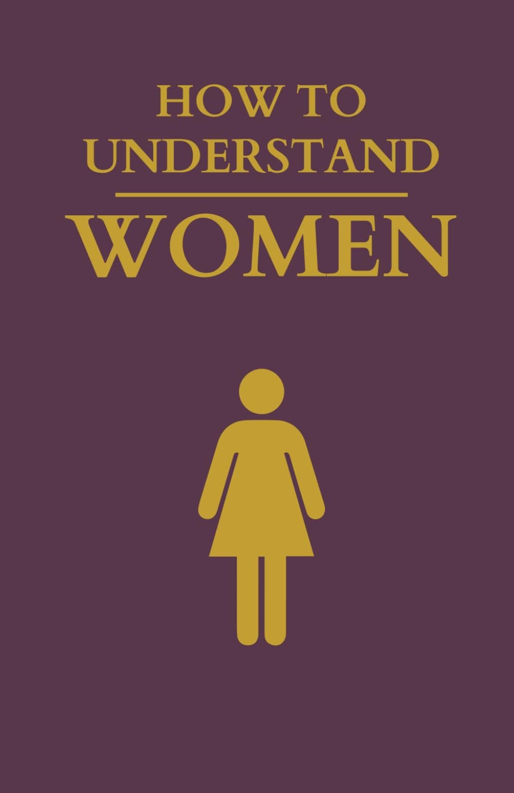 How to Understand Women - I Have No Idea Paperback – Big Book, 26 December 2023