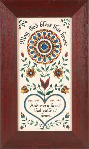 May God Bless This House and Every Heart That Calls It Home - Pennsylvania German Fraktur