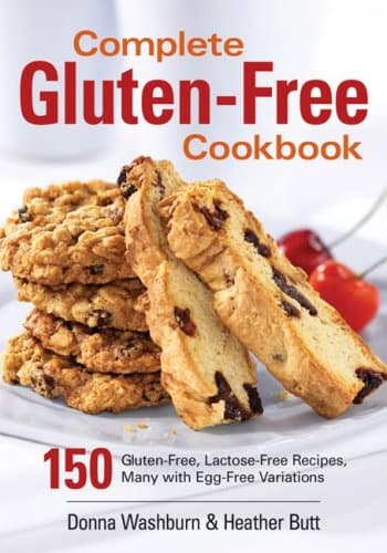Complete Gluten-free Cookbook: 150 Gluten-free, Lactose-free Recipes, Many with Egg-free Variations