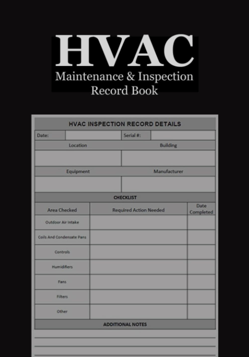 HVAC Maintenance & Inspection Record Book: To Log the Details of Your Units Paperback – June 3, 2023