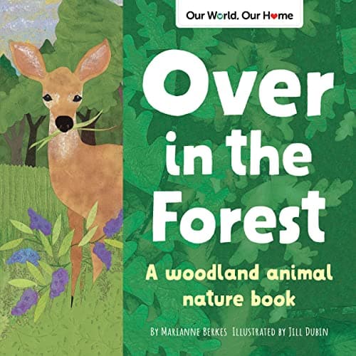 Over in the Forest: Interactive Read-Aloud with STEM and Nature Themes (Our World, Our Home)