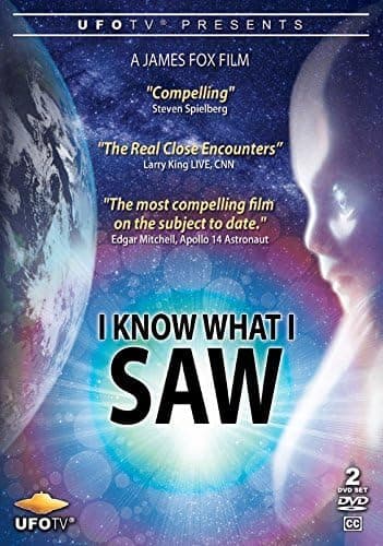 UFOTV Presents: I KNOW WHAT I SAW - Expanded 2-DVD Collectors Edition