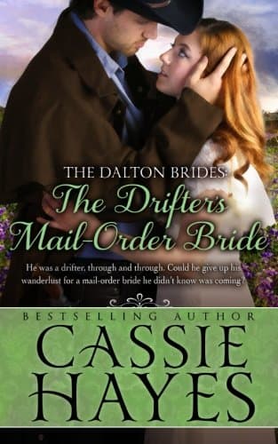 The Drifter's Mail-Order Bride: A Western Historical Romance (The Dalton Brides) Paperback – December 14, 2014